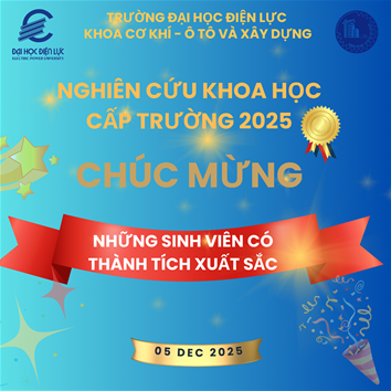 VINH DANH SINH VIÊN KHOA XUẤT SẮC HOÀN THÀNH BÁO CÁO NGHIÊN CỨU KHOA HỌC TRƯỜNG ĐẠI HỌC ĐIỆN LỰC NĂM 2025